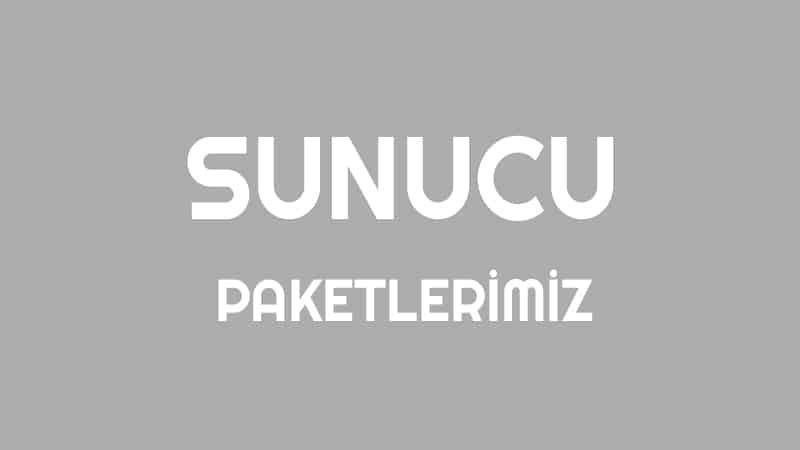 Sunucu Paketlerimiz